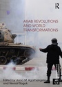 Cover: Arab Revolutions and World Transformations - Routledge