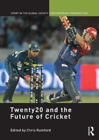 Abbildung von: Twenty20 and the Future of Cricket - Routledge