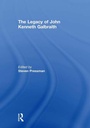 Cover: The Legacy of John Kenneth Galbraith - Routledge