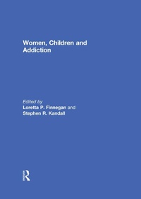 Abbildung von: Women, Children, and Addiction - Routledge