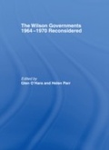 Cover: The Wilson Governments 1964-1970 Reconsidered - Routledge
