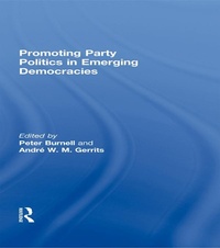 Bild vergrößern Bild: Promoting Party Politics in Emerging Democracies - Routledge