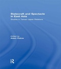 Cover: Statecraft and Spectacle in East Asia - Routledge