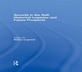 Cover: Security in the Gulf: Historical Legacies and Future Prospects - Routledge