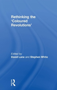 Abbildung von: Rethinking the 'Coloured Revolutions' - Routledge