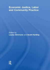 Enlarge image Cover: Economic Justice, Labor and Community Practice - Routledge