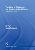 Cover: The Rise of Stadiums in the Modern United States - Routledge