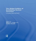 Cover: The Global Politics of Combating Nuclear Terrorism - Routledge