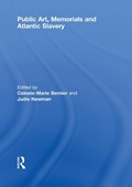 Cover: Public Art, Memorials and Atlantic Slavery - Routledge