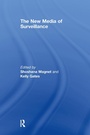 Cover: The New Media of Surveillance - Routledge