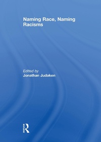 Enlarge image Cover: Naming Race, Naming Racisms - Routledge