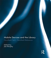 Abbildung von: Mobile Devices and the Library - Routledge