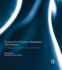 Abbildung von: Twenty-first Century Metadata Operations - Routledge