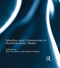 Cover: Muslims and Communists in Post-Transition States - Routledge