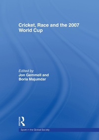 Abbildung von: Cricket, Race and the 2007 World Cup - Routledge