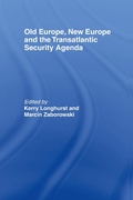 Cover: Old Europe, New Europe and the Transatlantic Security Agenda - Routledge