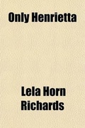 Cover: Only Henrietta - General Books