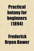 Cover: Practical Botany for Beginners - Rarebooksclub.com
