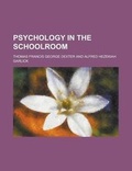 Cover: Psychology in the Schoolroom - Rarebooksclub.com