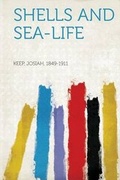 Cover: Shells and Sea-Life - HardPress Ltd