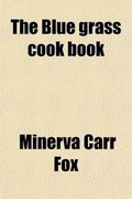 Cover: The Blue Grass Cook Book - General Books