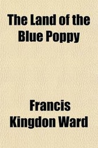 Abbildung von: The Land of the Blue Poppy; Travels of a Naturalist in Eastern Tibet - General Books