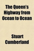 Cover: The Queen's Highway from Ocean to Ocean - General Books