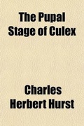 Cover: The Pupal Stage of Culex - General Books