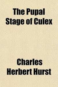 Enlarge image Cover: The Pupal Stage of Culex - General Books