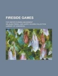 Cover: Fireside Games; For Winter Evening Amusement - Rarebooksclub.com