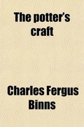 Cover: The Potter's Craft; A Practical Guide for the Studio and Workshop - Rarebooksclub.com