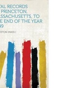 Cover: Vital Records of Princeton, Massachusetts, to the End of the Year 1849 - HardPress Ltd