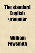 Cover: The Standard English Grammar - General Books