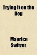 Cover: Trying It on the Dog - General Books