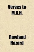 Cover: Verses to M.R.H.; Born September 28, 1834. Died August 7, 1895 - General Books