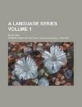 Cover: A Language Series; Book One- Volume 1 - Rarebooksclub.com