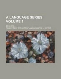 Enlarge image Cover: A Language Series; Book One- Volume 1 - Rarebooksclub.com