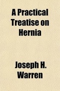 Cover: A Practical Treatise on Hernia - General Books