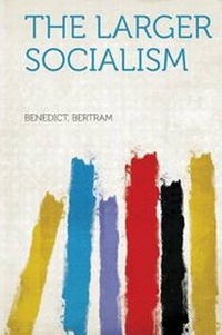 Enlarge image Cover: The Larger Socialism - HardPress Ltd