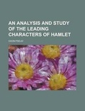Cover: An Analysis and Study of the Leading Characters of Hamlet - Rarebooksclub.com