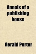 Cover: Annals of a Publishing House (Volume 2); William Blackwood and His Sons, Their Magazine and Friends - General Books