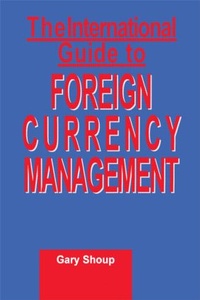 Enlarge image Cover: International Guide to Foreign Currency Management - Routledge