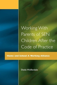 Enlarge image Cover: Working with Parents of SEN Children after the Code of Practice - David Fulton Publishers Ltd