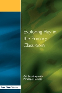Enlarge image Cover: Exploring Play in the Primary Classroom - David Fulton Publishers Ltd