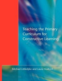 Enlarge image Cover: Teaching the Primary Curriculum for Constructive Learning - David Fulton Publishers Ltd