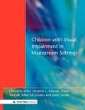 Cover: Children with Visual Impairment in Mainstream Settings - David Fulton Publishers Ltd