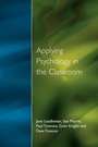 Cover: Applying Psychology in the Classroom - David Fulton Publishers Ltd