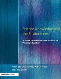Enlarge image Cover: Science Knowledge and the Environment - David Fulton Publishers Ltd
