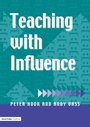 Cover: Teaching with Influence - David Fulton Publishers Ltd
