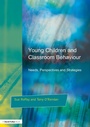 Cover: Young Children and Classroom Behaviour - David Fulton Publishers Ltd